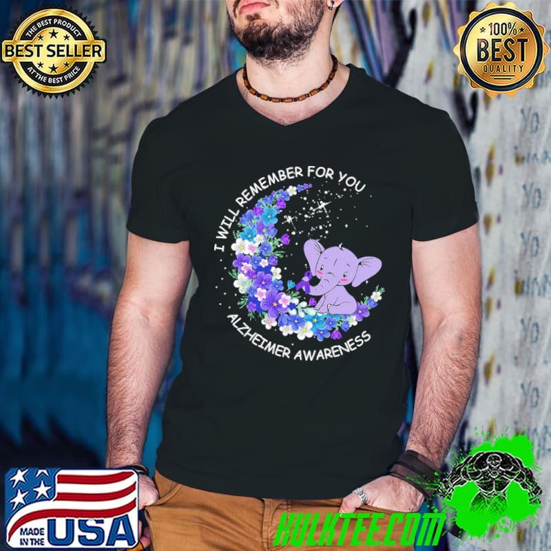 I'll remember for you Alzheimer's Awareness Elephant Shirt