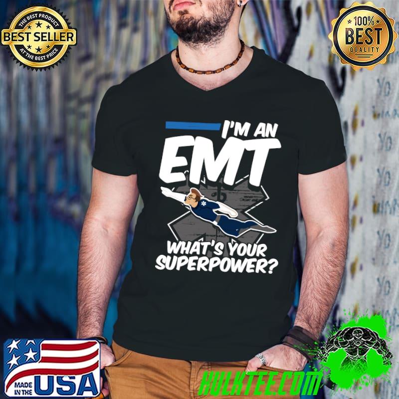 I'm An EMT Whats Your Superpower First Responder T-s Guys V Neck I'm An EMT Whats Your Superpower First Responder T-s Guys V Neck