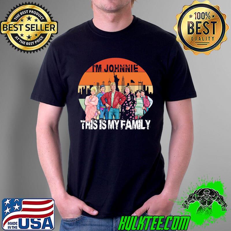 I'm Johnnie This Is My Familt Vintage Shirt