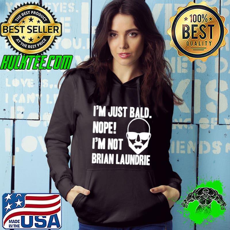 I'm Just Bald Nope I'm Not Brian Laundrie Shirt
