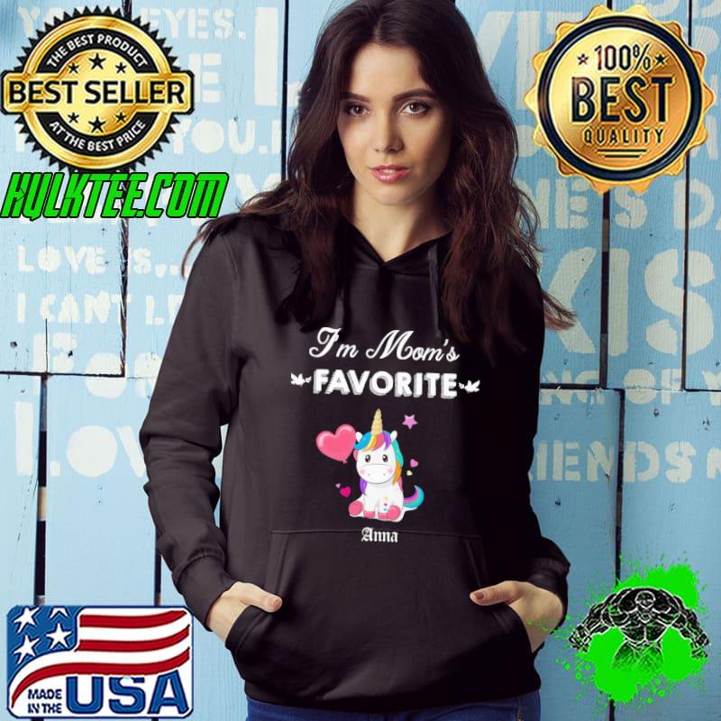 I'm Mom's Favorite Unicorn shirt