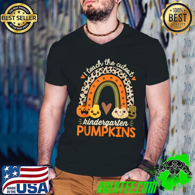 I Teach the Cutest Kindergarten Pumpkin Halloween Teacher T-Shirt