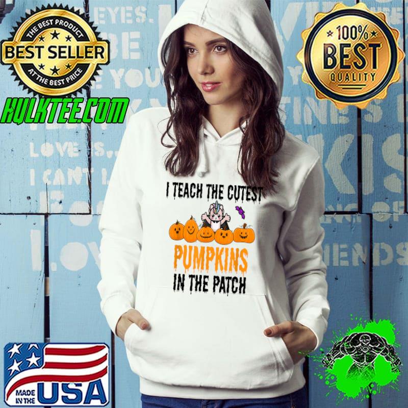 I Teach The Cutest Pumpkins In The Patch T-Shirt