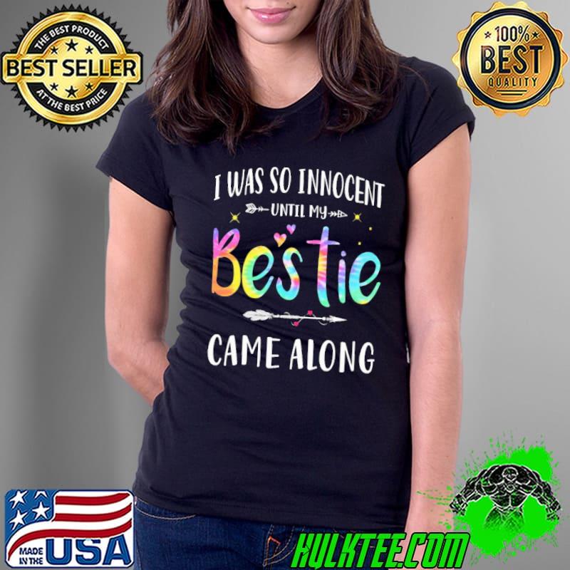 I Was So Innocent Until My Bestie Came Along Watercolor Shirt Ladies Tee I Was So Innocent Until My Bestie Came Along Watercolor Shirt Ladies Tee