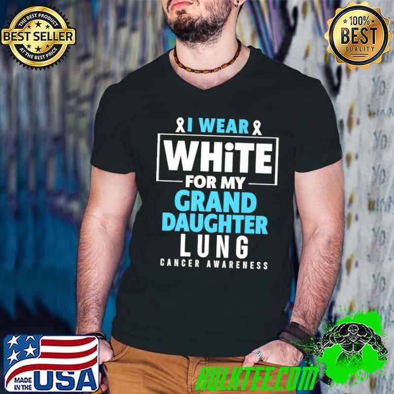 I Wear White For My Granddaughter Lung Cancer Awareness Premium T-Shirt