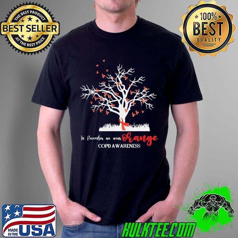 In november we wear orange copd awareness Shirt Unisex In november we wear orange copd awareness Shirt Unisex