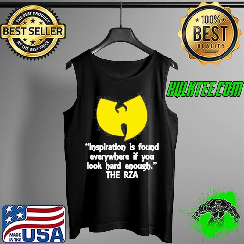 Inspiration Is Found Everywhere If You Look Hard Enough The Rza Shirt Tank Top Inspiration Is Found Everywhere If You Look Hard Enough The Rza Shirt Tank Top