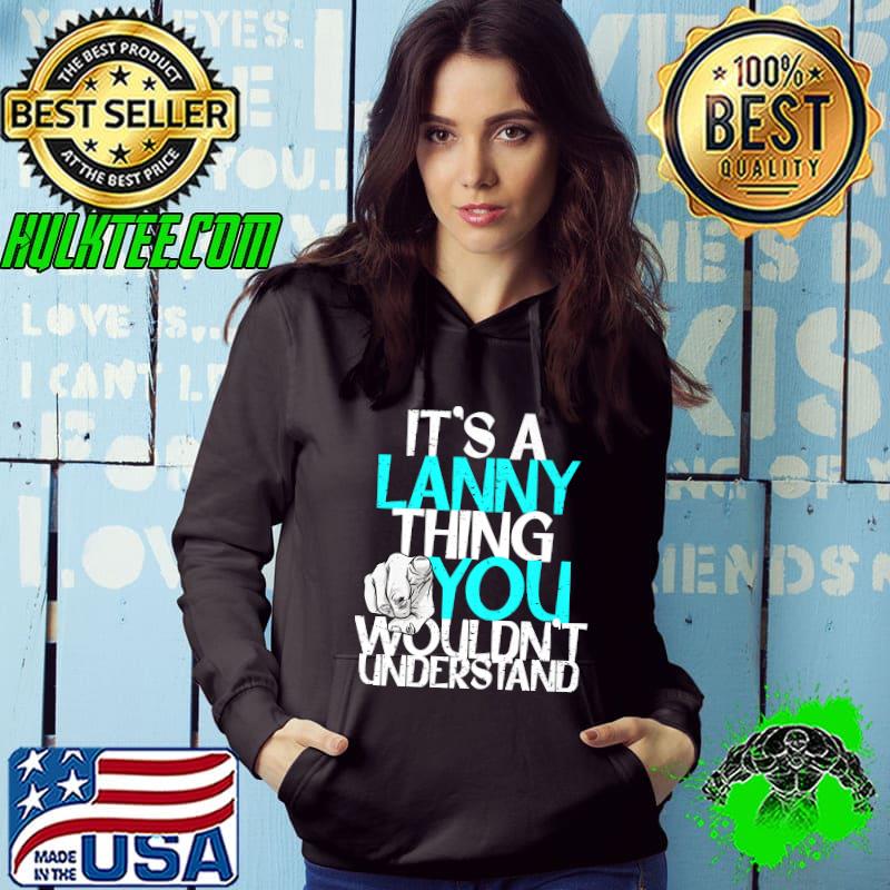 It's A Lanny Thing You Wouldn't Understand Premium T-Shirt