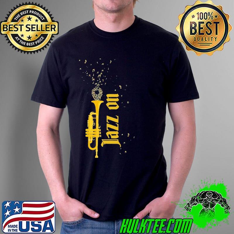 Jazz On Trumpet Shirt Unisex Jazz On Trumpet Shirt Unisex