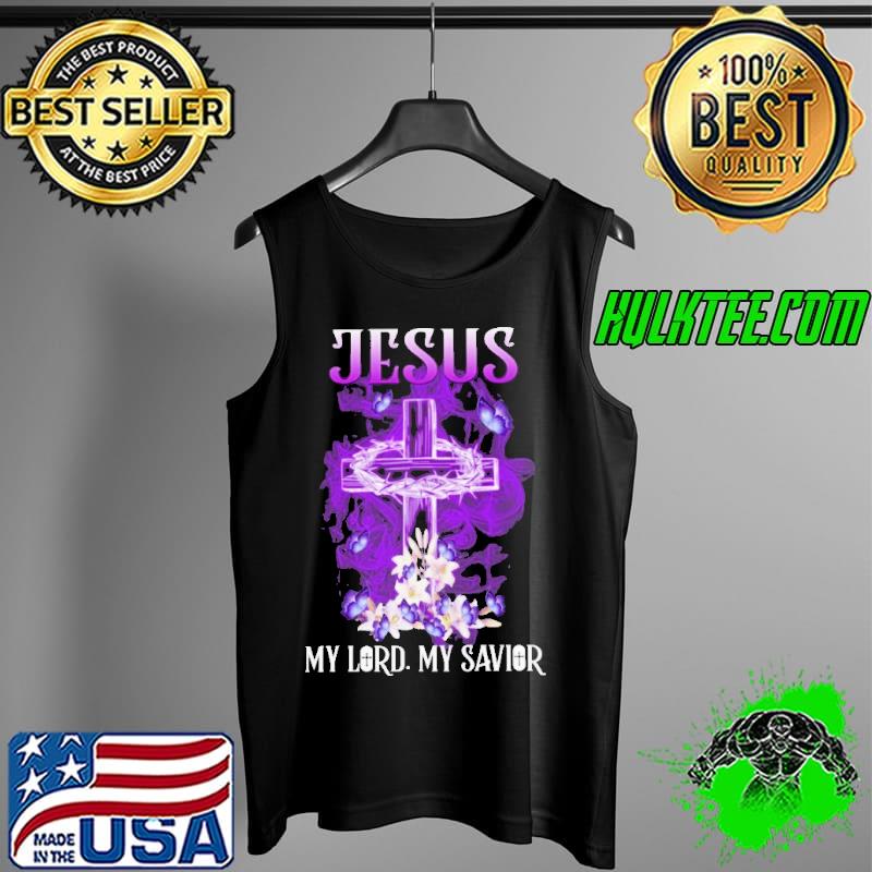 Jesus My Lord My Savior Purple Flower Shirt Tank Top Jesus My Lord My Savior Purple Flower Shirt Tank Top