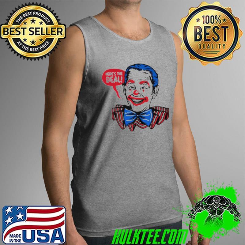 Joe Biden clown here’s the deal s Tank Top Joe Biden clown here’s the deal s Tank Top