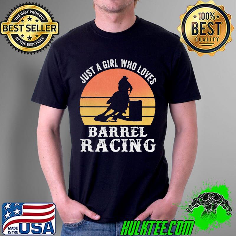 Just A Girl Who Loves Barrel Racing Horse Vintage Unisex Just A Girl Who Loves Barrel Racing Horse Vintage Unisex