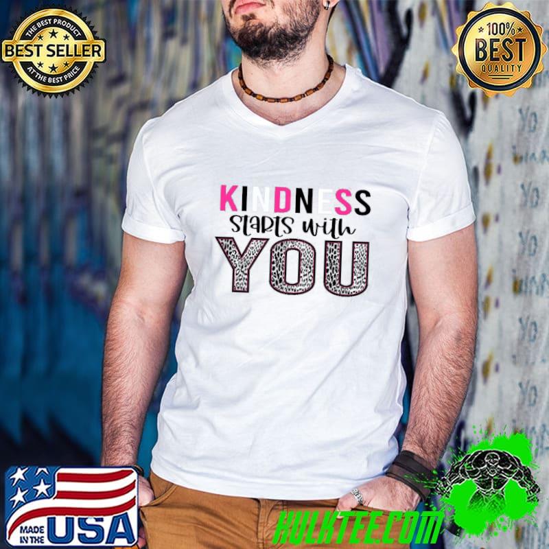 Kindness Start With You Lepoard Shirt Kindness Start With You Lepoard Shirt
