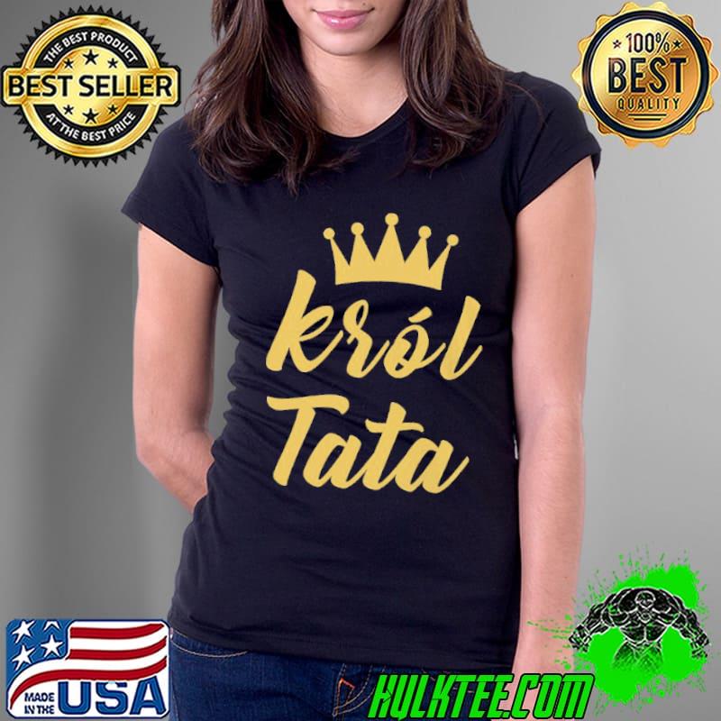 Koszulka Męska Król Tata s Ladies Tee Koszulka Męska Król Tata s Ladies Tee