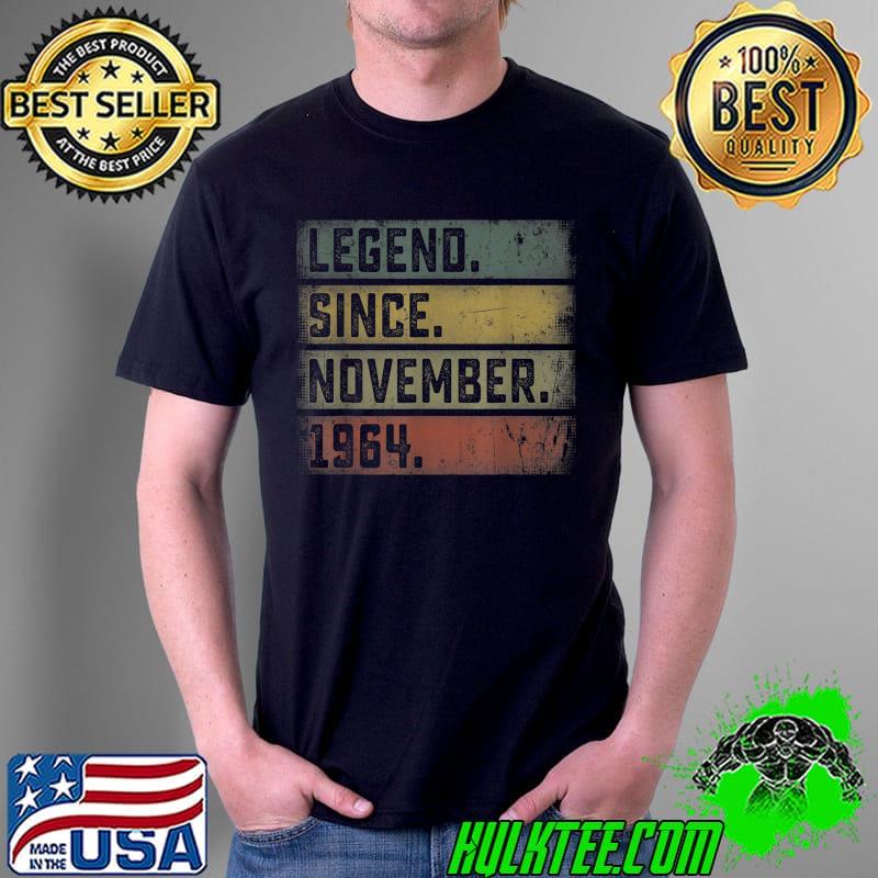 Legend Since November 1964 57th Birthday Mens 57 Years Old T-Shirt Unisex Legend Since November 1964 57th Birthday Mens 57 Years Old T-Shirt Unisex