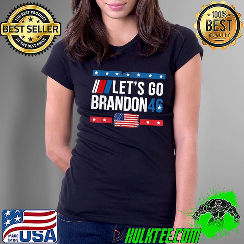 Let's Go Brandon 46 Conservative Anti Liberal US Flag T-Shirt Ladies Tee Let's Go Brandon 46 Conservative Anti Liberal US Flag T-Shirt Ladies Tee