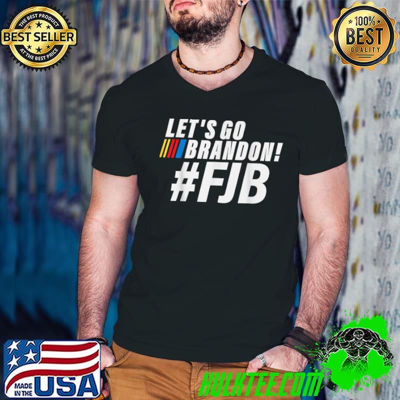 Let's Go Brandon Conservative Anti Liberal JB Chant T-Shirt