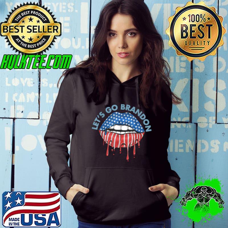 Let's Go Brandon Lips Kiss Lets 2021 Love US Flag Fans 2022 T-Shirt Hoodie Let's Go Brandon Lips Kiss Lets 2021 Love US Flag Fans 2022 T-Shirt Hoodie