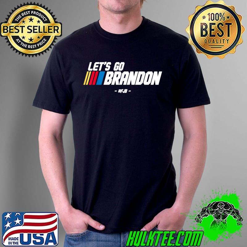 Let's Go Brandon Racing Car US Flag Funny Gift Idea News 90s T-Shirt Unisex Let's Go Brandon Racing Car US Flag Funny Gift Idea News 90s T-Shirt Unisex