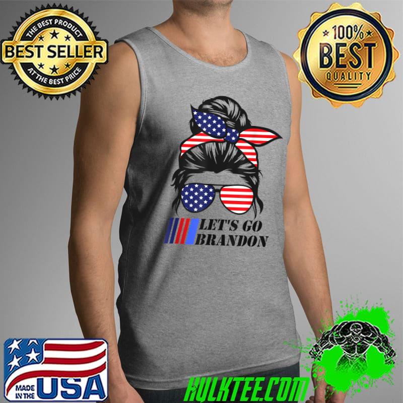 Let's Go Brandon Sunglasses Messy Hair Anti Liberal US Flag T-Shirt Tank Top Let's Go Brandon Sunglasses Messy Hair Anti Liberal US Flag T-Shirt Tank Top