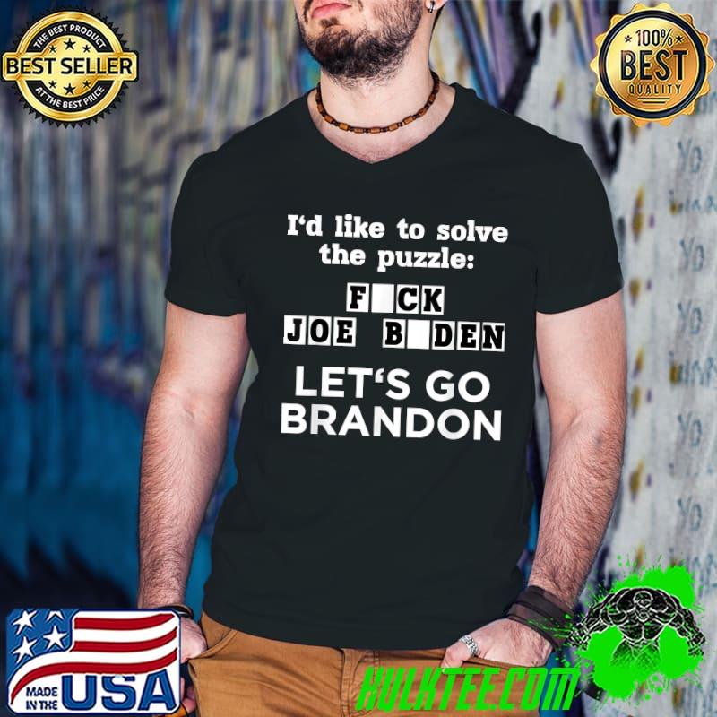 Let's Go Brandon US Solve The Puzzle I'd like to solve the puzzle T-Shirt