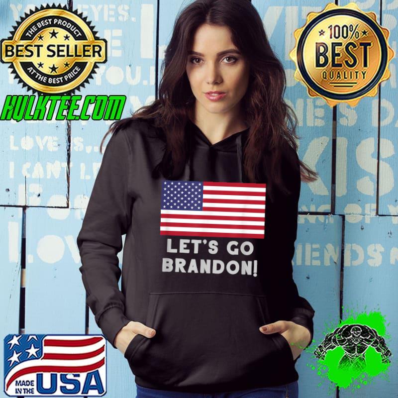 Lets Go Brandon Funny US Conservatism Politics T-Shirt Hoodie Lets Go Brandon Funny US Conservatism Politics T-Shirt Hoodie