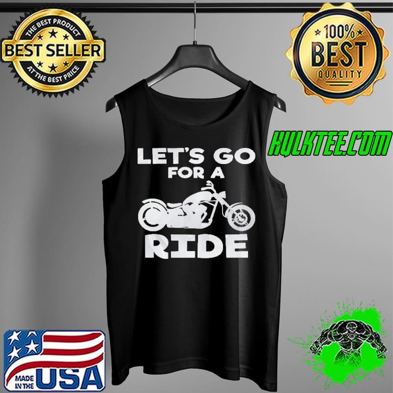 lets go for a ride motorcycle s Tank Top lets go for a ride motorcycle s Tank Top