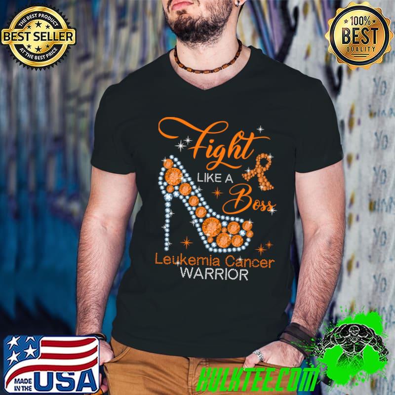 Leukemia Cancer Warrior 2021 Fight Like A Boss High Heels T-shirt