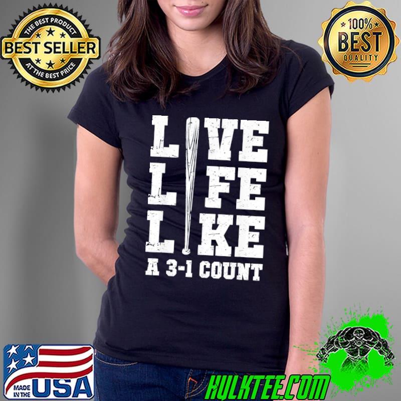 Live Life Like a 3-1 Count T-shirt – LEATHER & BARRELS