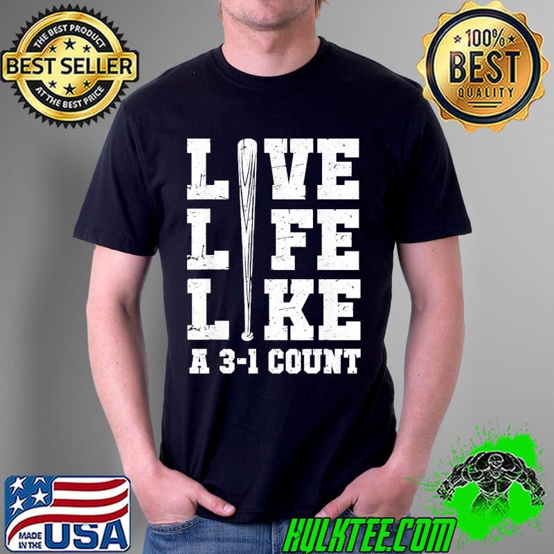 Live Life Like a 3-1 Count T-shirt – LEATHER & BARRELS