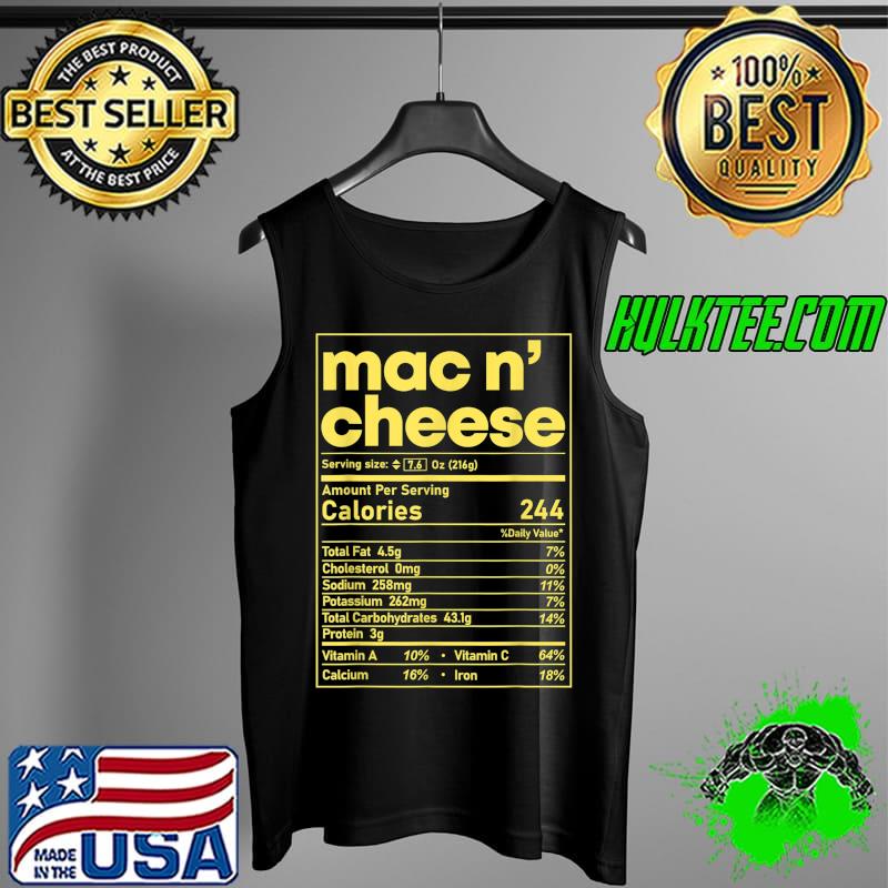 Mac and Cheese Nutrition Funny Thanksgiving Mac N' Cheese T-Shirt Tank Top Mac and Cheese Nutrition Funny Thanksgiving Mac N' Cheese T-Shirt Tank Top
