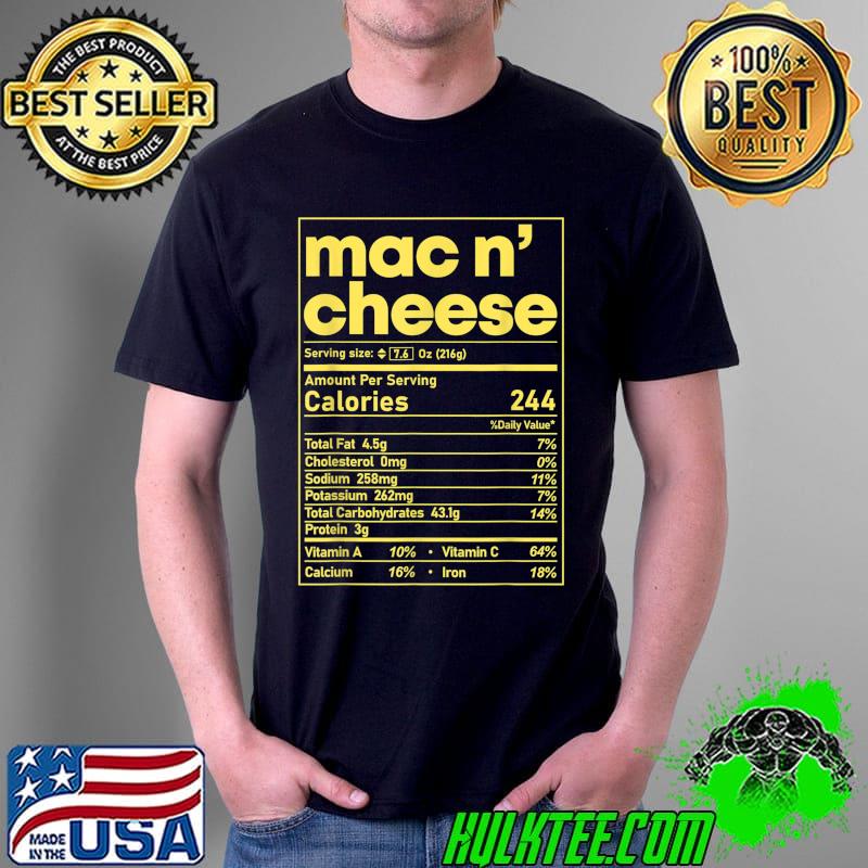 Mac and Cheese Nutrition Funny Thanksgiving Mac N' Cheese T-Shirt Unisex Mac and Cheese Nutrition Funny Thanksgiving Mac N' Cheese T-Shirt Unisex