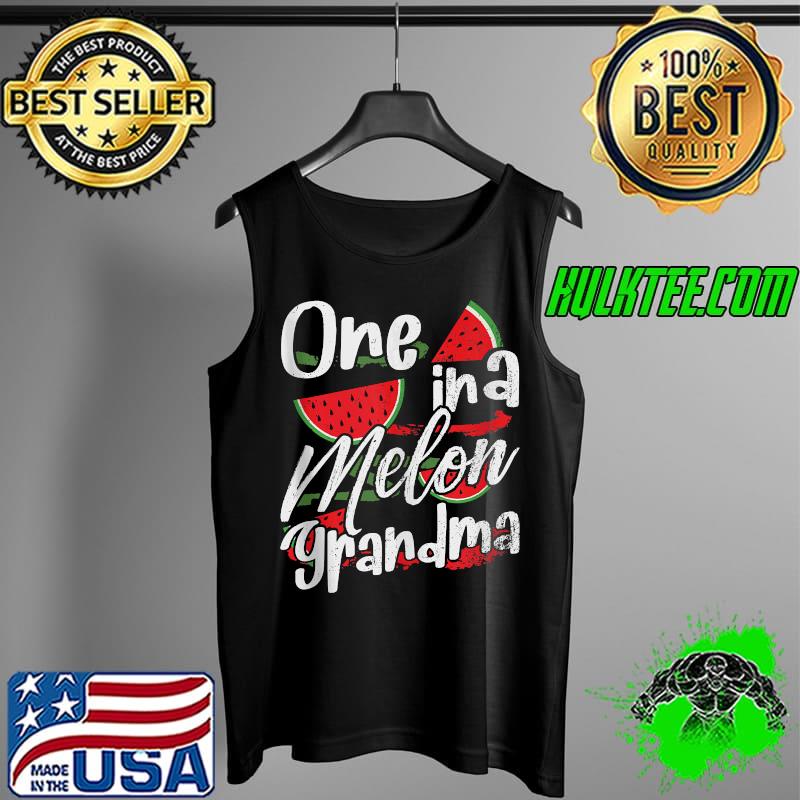 Matching Family party - One In A Melon Grandma T-s Tank Top Matching Family party - One In A Melon Grandma T-s Tank Top