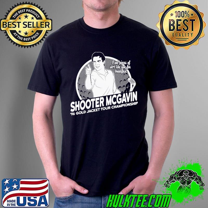 McGavin Shooter Mcgavin 1% Golf Jacket Tour Championship Shirt Unisex McGavin Shooter Mcgavin 1% Golf Jacket Tour Championship Shirt Unisex