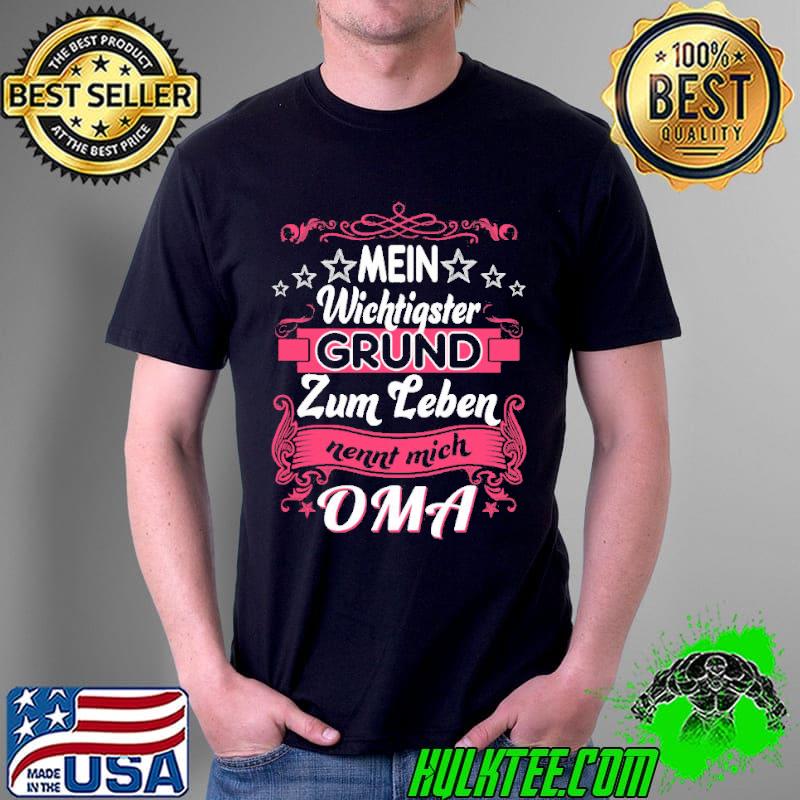 Mein Wichtigster Grund Zum Leben nennt Mich OMA Shirt Unisex Mein Wichtigster Grund Zum Leben nennt Mich OMA Shirt Unisex