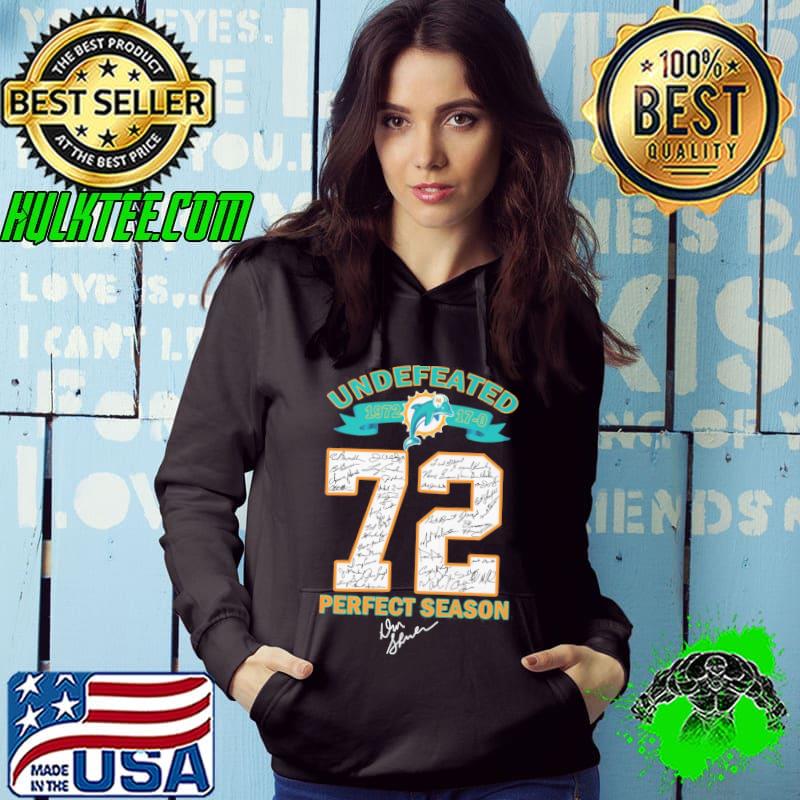 Undefeated 1972 miami dolphins 72 perfect season signatures shirt, hoodie,  longsleeve, sweatshirt, v-neck tee