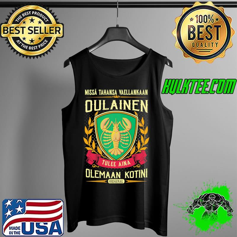 Missa Tahansa Vaellankaan Oulainen Olemaan Kotini Shirt Tank Top Missa Tahansa Vaellankaan Oulainen Olemaan Kotini Shirt Tank Top