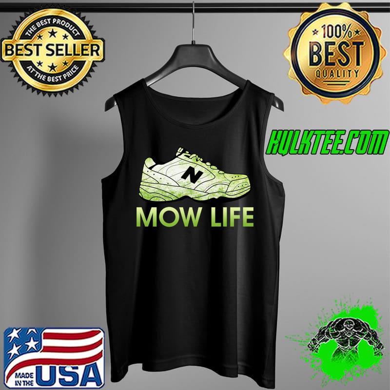 Mow Life Grass Cutting Lawn Mowing Dad Life T-s Tank Top Mow Life Grass Cutting Lawn Mowing Dad Life T-s Tank Top