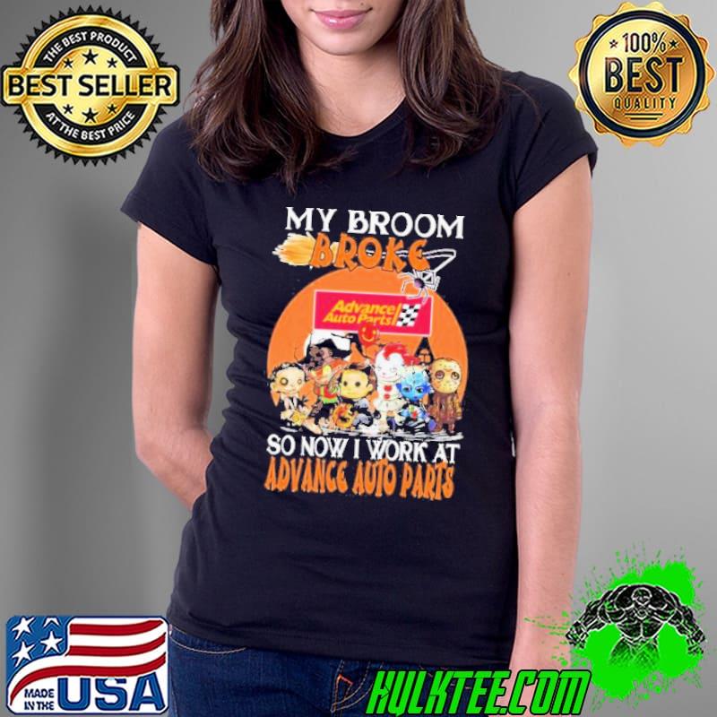 My Broom Broke So Now I Work At Advance Auto Parts Halloween Horror Movie Characters Chibi Shirt Ladies Tee My Broom Broke So Now I Work At Advance Auto Parts Halloween Horror Movie Characters Chibi Shirt Ladies Tee