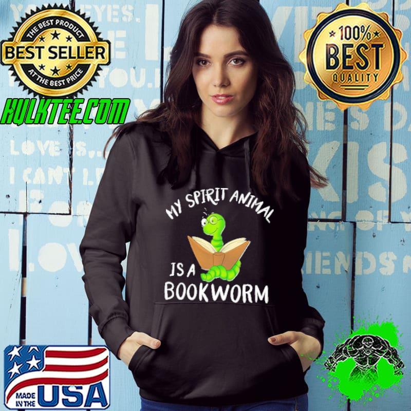 My Spirit Animal is a Bookworm Shirt