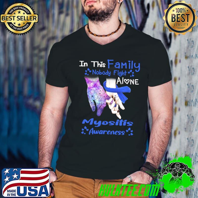 Myositis Awareness Nobody Fight Alone Classic T-Shirt Myositis Awareness Nobody Fight Alone Classic T-Shirt