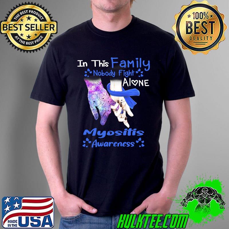 Myositis Awareness Nobody Fight Alone Classic T-Shirt Unisex Myositis Awareness Nobody Fight Alone Classic T-Shirt Unisex