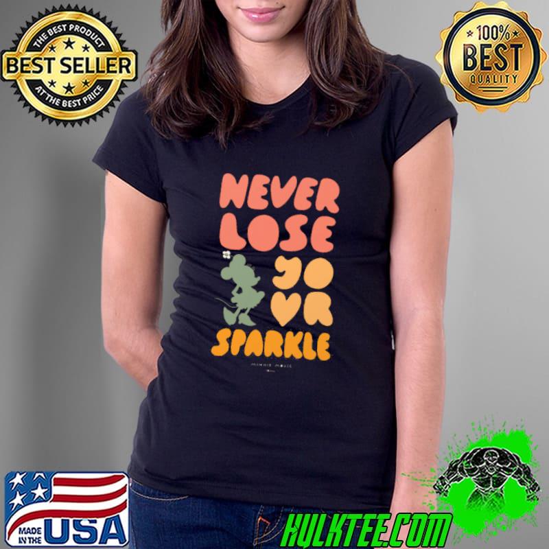 Never Lose Your Sparkle Minnie Mouse Disney Shirt Ladies Tee Never Lose Your Sparkle Minnie Mouse Disney Shirt Ladies Tee