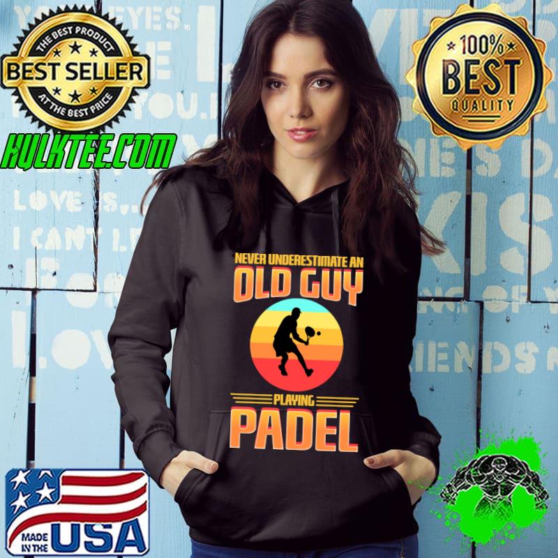 Never underestimate an Old Guy Playing Padel T-Shirt