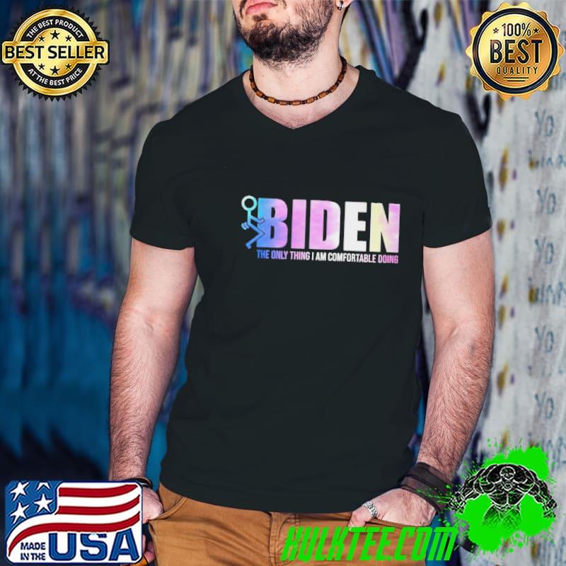 Nice Fuck Biden The Only Thing I Am Comfortable Doing Shirt Guys V Neck Nice Fuck Biden The Only Thing I Am Comfortable Doing Shirt Guys V Neck