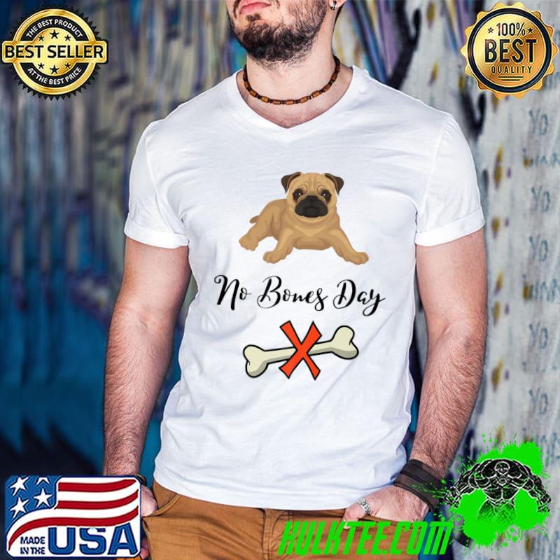 No Bones Day Premium T-Shirt Guys V Neck No Bones Day Premium T-Shirt Guys V Neck