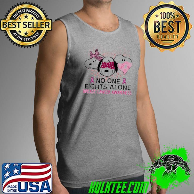 No One Fight Alone Breast Cancer Awareness Snoopy And Friends Shirt Tank Top No One Fight Alone Breast Cancer Awareness Snoopy And Friends Shirt Tank Top