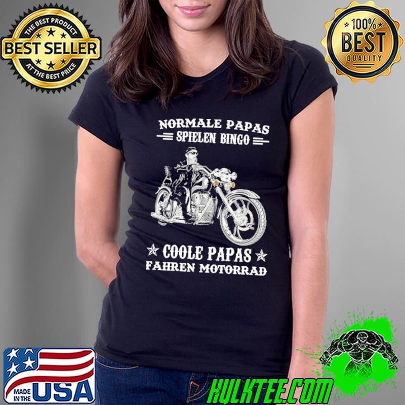 Normale Papas Spielen Bingo Coole Papas Fahren Motorrad Shirt Ladies Tee Normale Papas Spielen Bingo Coole Papas Fahren Motorrad Shirt Ladies Tee