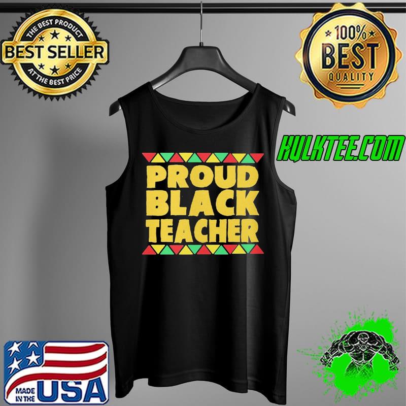 Official Proud Black Teacher s Tank Top Official Proud Black Teacher s Tank Top