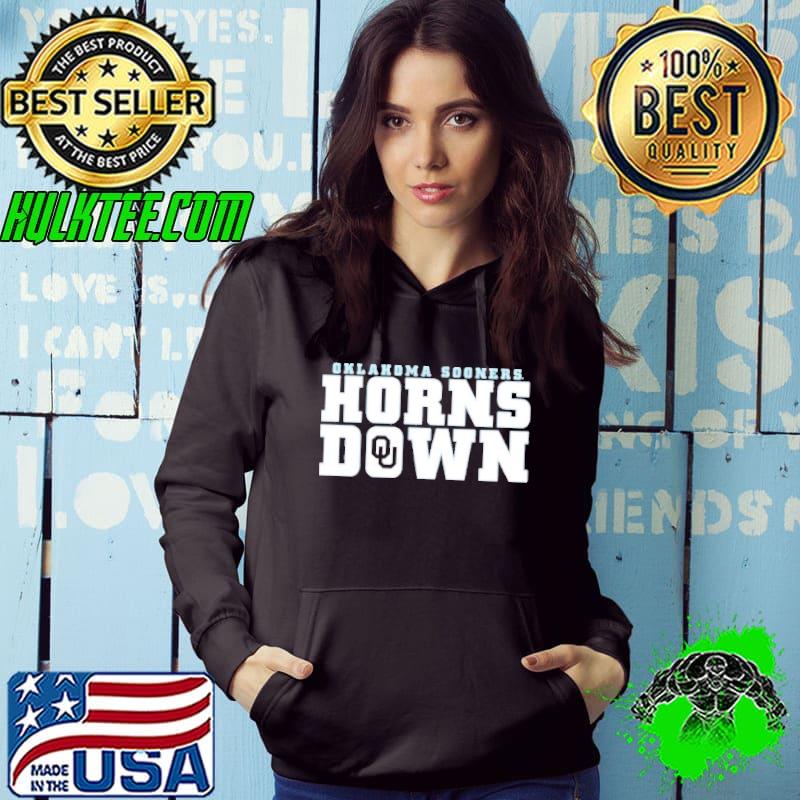 Oklahoma sooners Horns Down Shirt Hoodie Oklahoma sooners Horns Down Shirt Hoodie